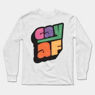 Gay AF Long Sleeve T-Shirt